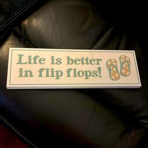 Life is Better in Flip Flops Wooden Hangable Sign